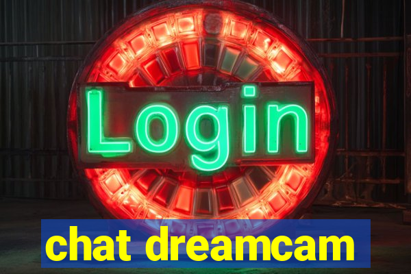 chat dreamcam